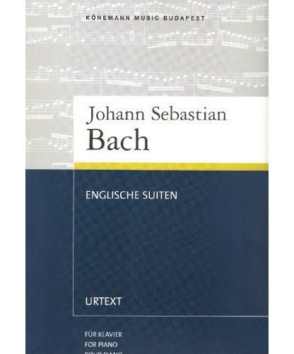 Bach J.S. - English Suites BWV 806 - 811 - Remenyi House of Music
