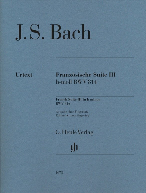Bach, J.S. - French Suite III in B Minor (without fingering) - Remenyi House of Music