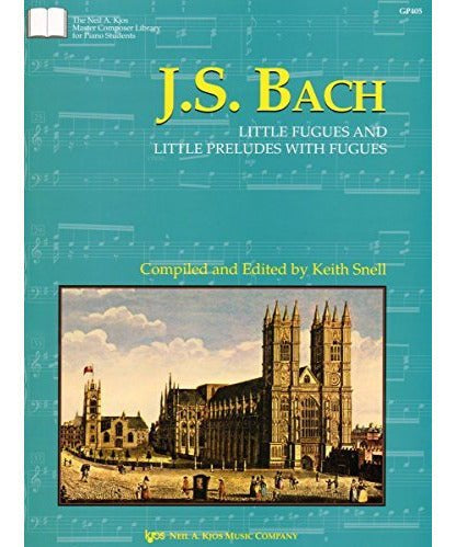 Bach J.S. - Little Fugues & Little Preludes With Fugues - Remenyi House of Music