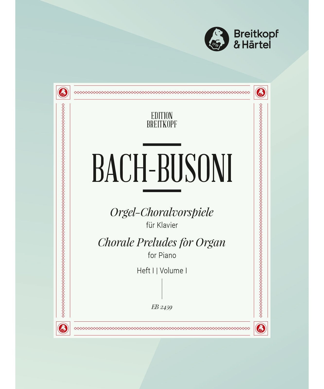 Bach J.S. - Organ Choral Preludes for Piano Volume 1 - Remenyi House of Music