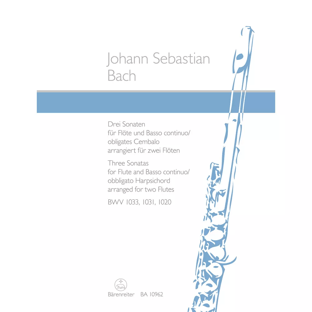 Bach, J.S. - Three Sonatas for Flute and Basso Continuo, BWV 1033, 1031, 1020 - Remenyi House of Music
