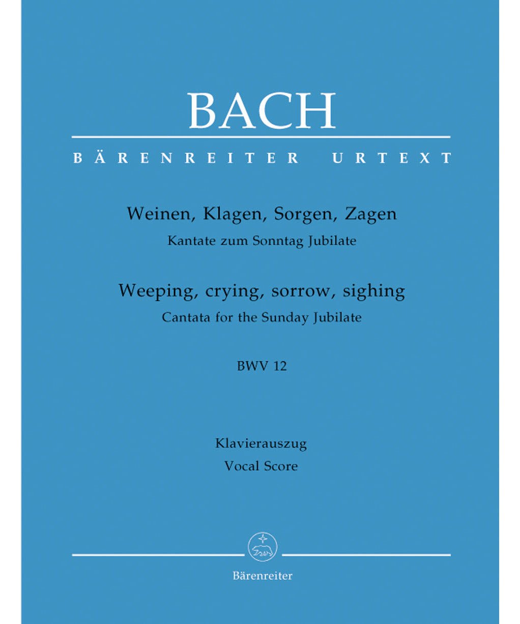 Bach, J.S. - Weeping, crying, sorrow, sighing BWV 12 - Remenyi House of Music