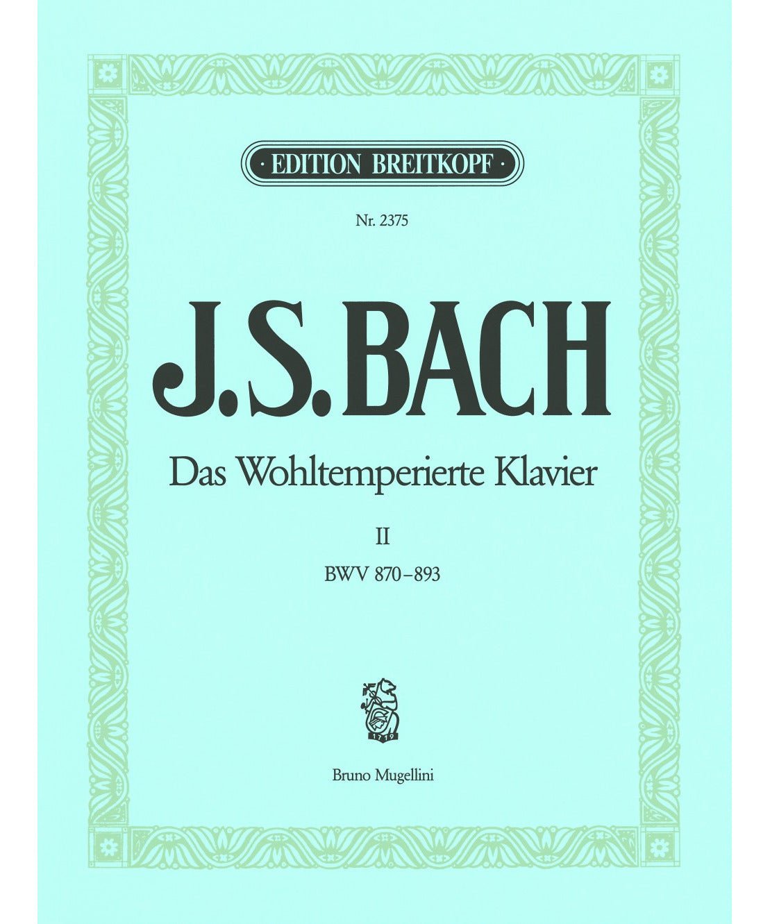 Bach J.S. - Well - Tempered Clavier Volume 2 BWV 870 - 893 - Remenyi House of Music