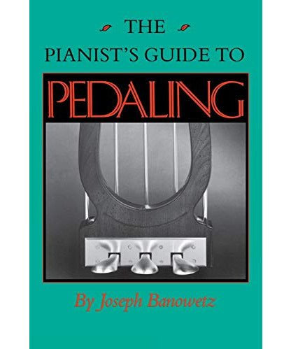 Banowetz J. - Pianist's Guide To Pedaling - Remenyi House of Music