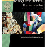 Baroque to Modern: Upper Intermediate Level - Remenyi House of Music