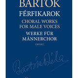 Bartok, B. - Choral Works for Male Voices - Remenyi House of Music