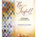 Be Joyful - 12 Postludes On Familiar Hymn Tunes - Remenyi House of Music