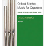 Oxford Service Music for Organists: Book 3 (Manuals and Pedals)