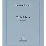 Bédard, D. - 3 Pieces - Remenyi House of Music