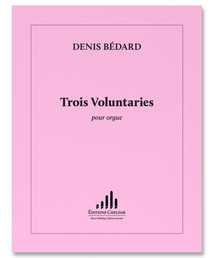 Bedard D. - 3 Voluntaries pour Orgue - Remenyi House of Music