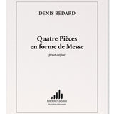 Bedard D. - 4 Pieces En Forme De Messe - Remenyi House of Music