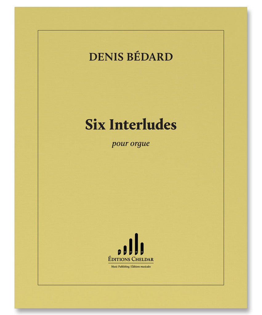 Bedard D. - 6 Interludes Pour Orgue - Remenyi House of Music