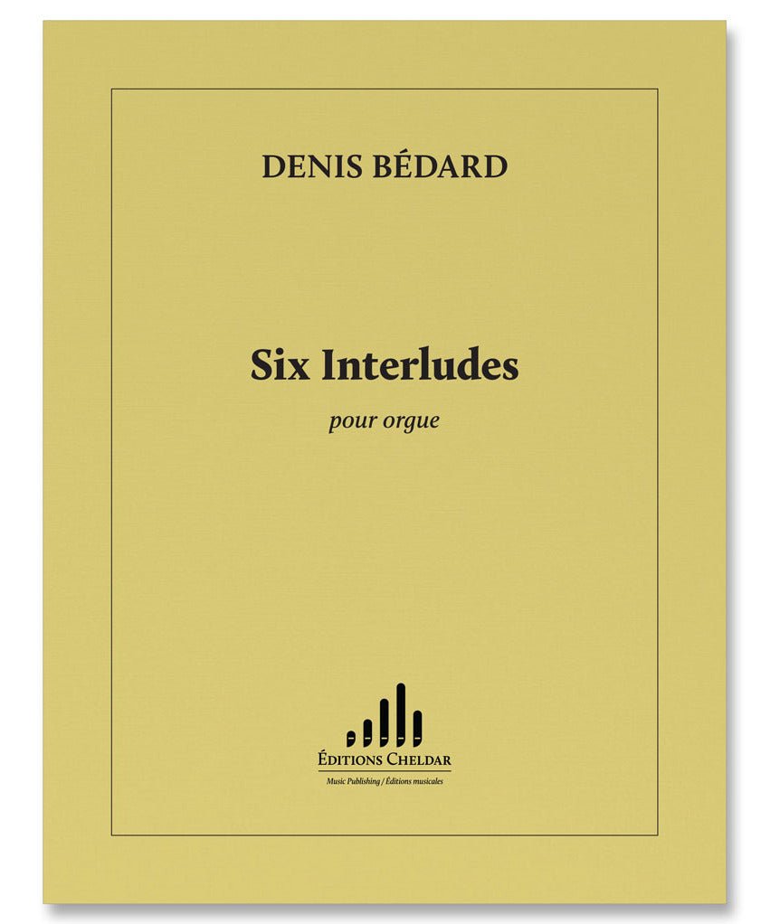 Bedard D. - 6 Interludes Pour Orgue - Remenyi House of Music