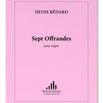 Bédard, D. - 7 Offrandes - Remenyi House of Music