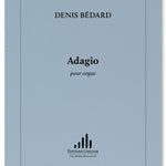 Bédard D. - Adagio pour Orgue - Remenyi House of Music