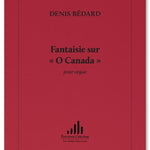 Bedard D. - Fantaisie On O Canada - Remenyi House of Music