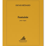 Bedard D. - Fantasie Pour Orgue - Remenyi House of Music