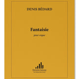 Bedard D. - Fantasie Pour Orgue - Remenyi House of Music