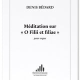 Bedard D. - Meditation Sur O Filii & Filiae - Remenyi House of Music