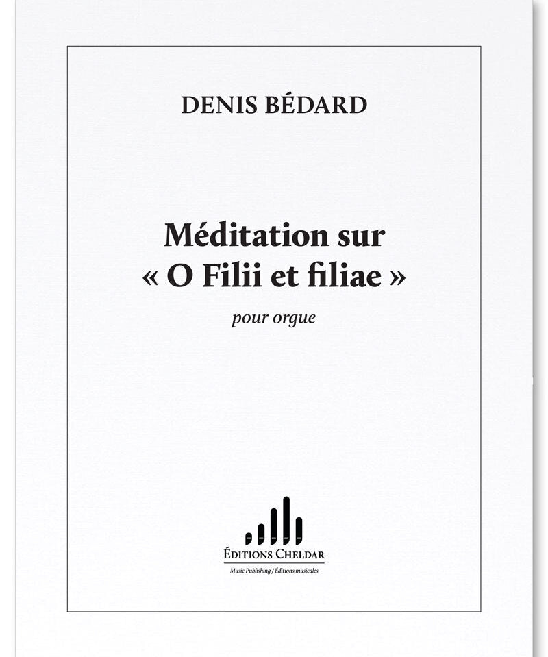 Bedard D. - Meditation Sur O Filii & Filiae - Remenyi House of Music