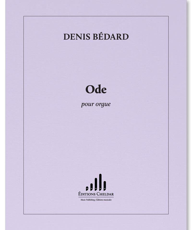 Bedard D. - Ode For Organ - Remenyi House of Music