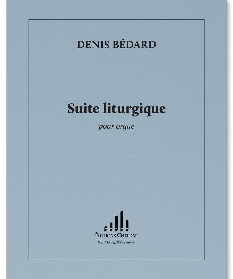 Bedard D. - Suite Liturgique - Remenyi House of Music