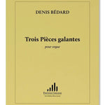 Bédard, D. - Three Pieces Galantes - Remenyi House of Music