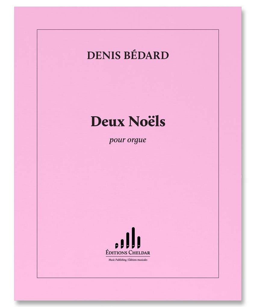 Bedard, D. - Two Noels for Organ - Remenyi House of Music