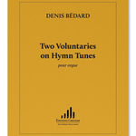 Bedard, D. - Two Voluntaries on Hymn Tunes - Remenyi House of Music