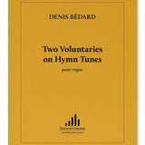 Bedard, D. - Two Voluntaries on Hymn Tunes - Remenyi House of Music