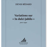 Bedard D. - Variations sur In Dulci Jubilo - Remenyi House of Music