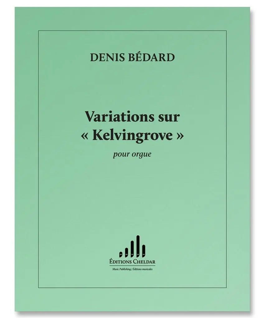 Bédard, D. - Variations sur 'Kelvingrove' - Remenyi House of Music
