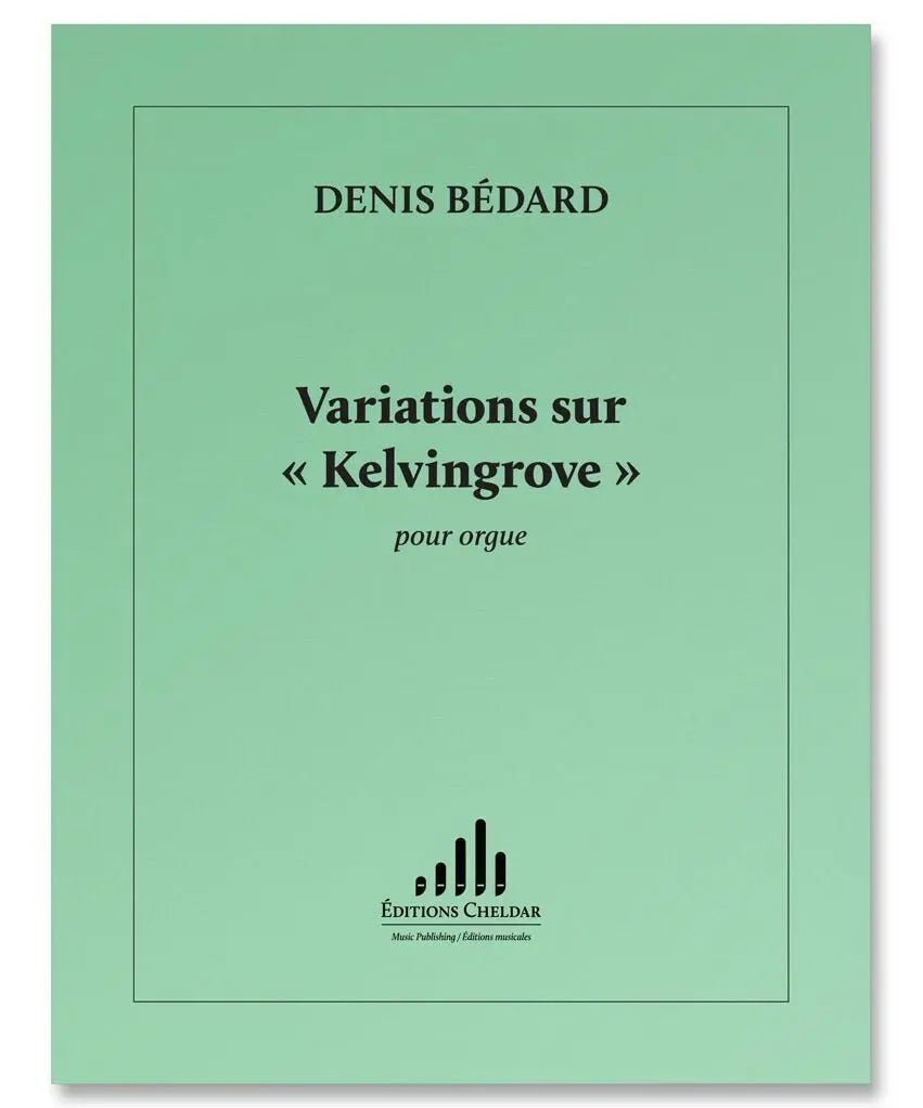 Bédard, D. - Variations sur 'Kelvingrove' - Remenyi House of Music