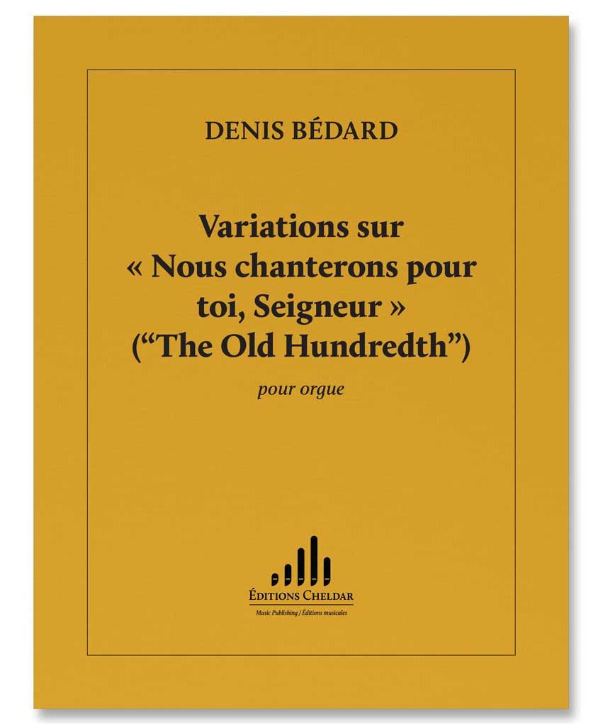 Bedard D. - Variations sur Nous Chanterons pour Toi, Seigneur - Remenyi House of Music