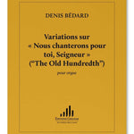 Bedard D. - Variations sur Nous Chanterons pour Toi, Seigneur - Remenyi House of Music