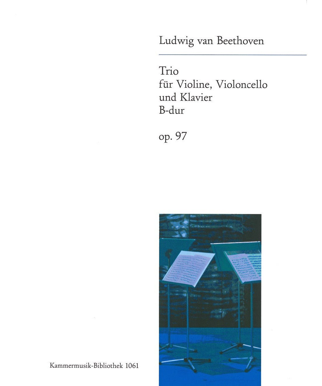 Beethoven L. - Piano Trio in Bb Major, Op. 97 'Archduke' - Remenyi House of Music