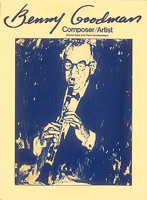 Benny Goodman - Composer/Artist - Remenyi House of Music