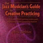 Berkman D. - The Jazz Musician's Guide To Creative Practicing - Book & CD - Remenyi House of Music