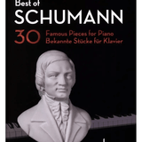 Best of Schumann - 30 Famous Pieces - Remenyi House of Music