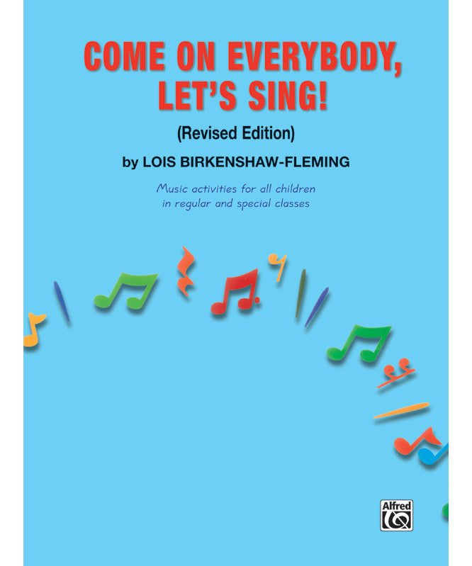 Birkenshaw - Fleming, L. - Come on Everybody, Let's Sing! (Revised) - Remenyi House of Music