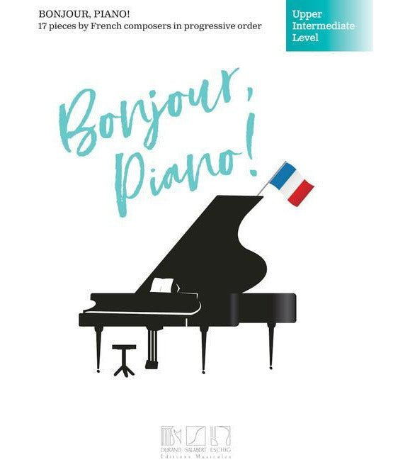 Bonjour, Piano! - Upper Intermediate Level - Remenyi House of Music