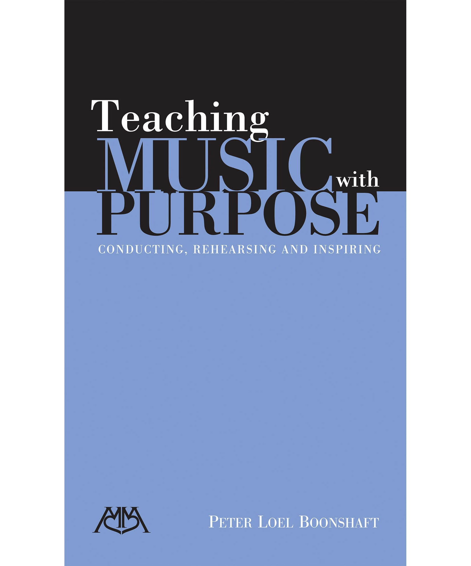 Boonshaft P.L. - Teaching Music With Purpose - Remenyi House of Music