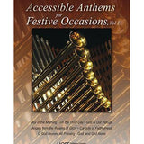 Accessible Anthems for Festive Occasions Volume 1