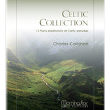 Callahan C - Celtic Collection: 12 Piano Meditations on Celtic Melodies - Remenyi House of Music