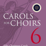 Carols for Choirs 6 - Remenyi House of Music