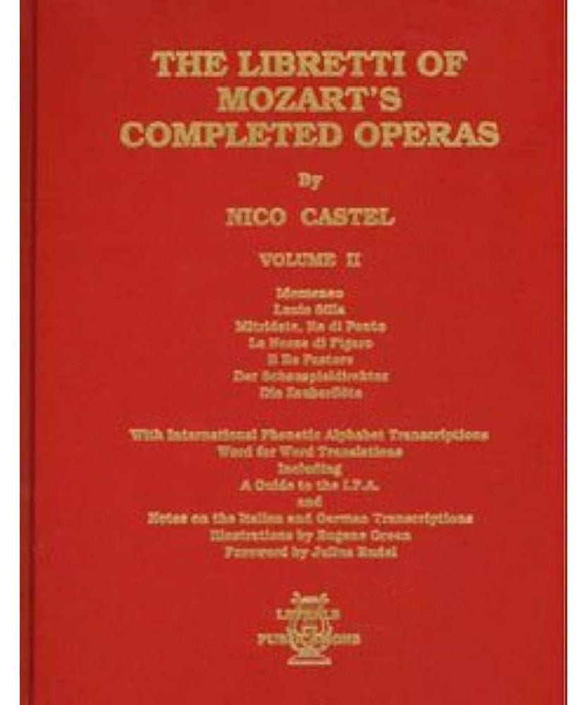 Castel N. - The Libretti Of Mozart's Completed Operas Volume 2 - Remenyi House of Music