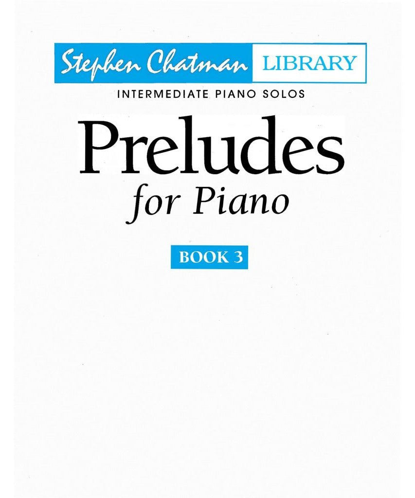 Chatman S. - Preludes For Piano Book 3 - Remenyi House of Music