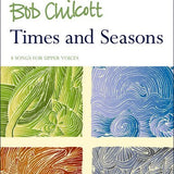 Chilcott, B. - Times and Seasons - Remenyi House of Music