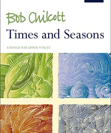 Chilcott, B. - Times and Seasons - Remenyi House of Music