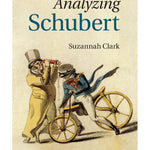 Clark S. - Analyzing Schubert - Remenyi House of Music